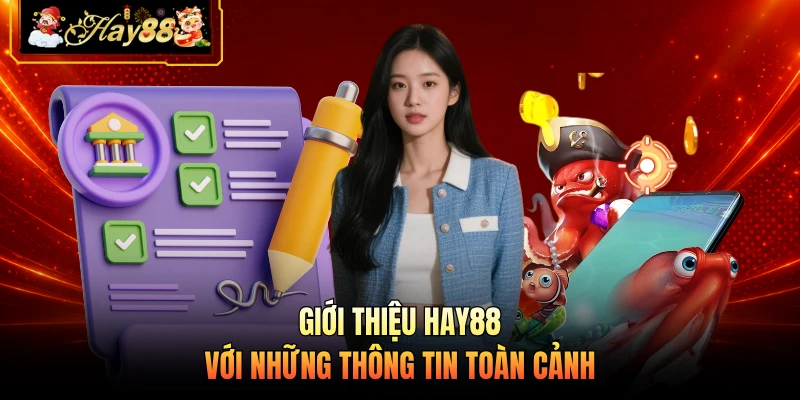 Giới thiệu HAY88 với những thông tin toàn cảnh