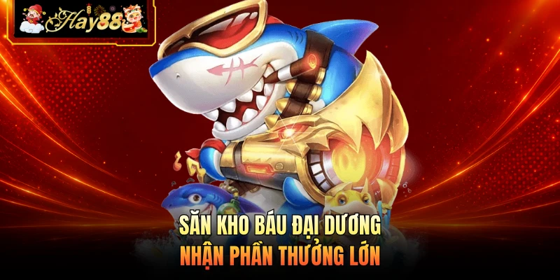 Săn kho báu đại dương nhận phần thưởng lớn